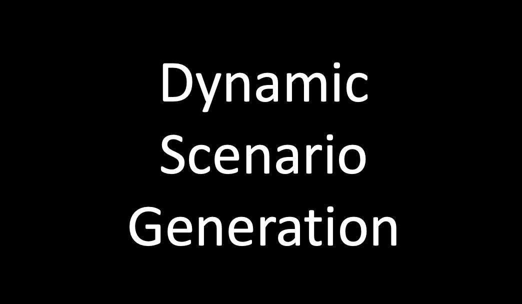 Dynamic Scenario Generation